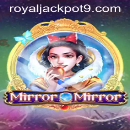 Exploring MirrorMirror: A Journey into the Realm of Royal Jackpots
