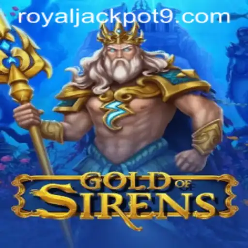 Exploration of GoldofSirens and the Thrill of the Royal Jackpot