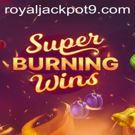 Exploring SuperBurningWins and the Allure of the Royal Jackpot